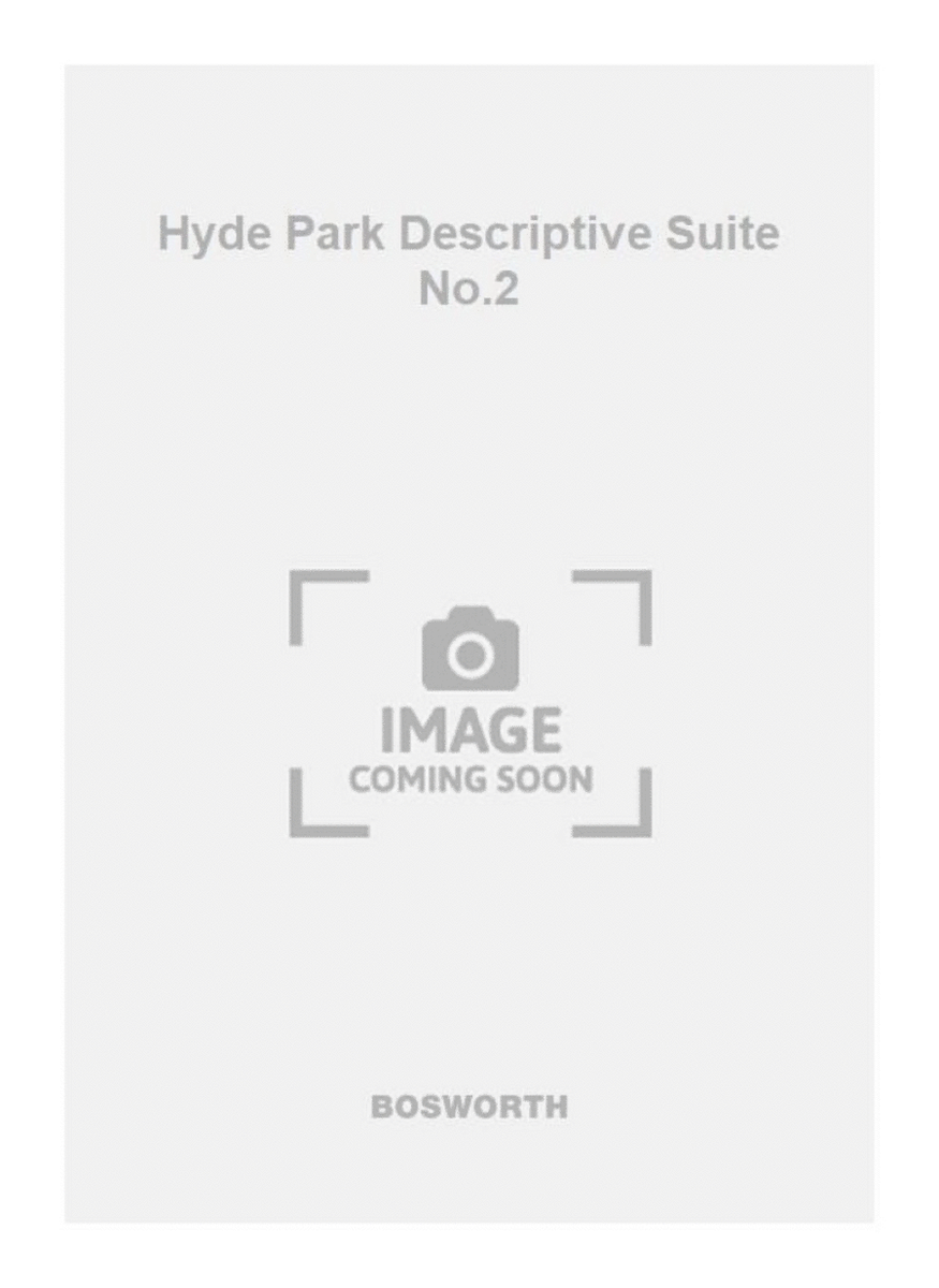 Hyde Park Descriptive Suite No.2