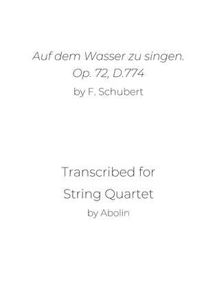 Schubert: Auf dem Wasser zu singen, D.774 - String Quartet
