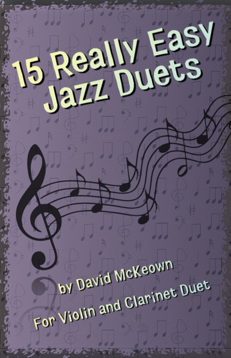15 Really Easy Jazz Duets for Violin and Clarinet Duet