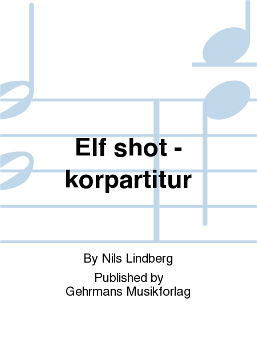 Elf shot - korpartitur Elf shot - korpartitur Choir scores gallery preview page 1