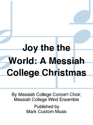 Joy the the World: A Messiah College Christmas