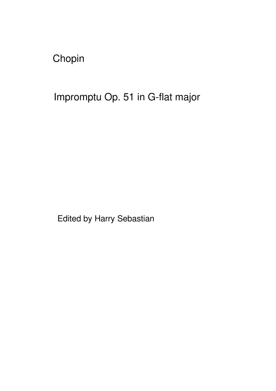 Chopin- Impromptu No 3 Op. 51 in G-flat major Chopin- Impromptu No 3 Op. 51 in G-flat major Piano Solo scores gallery preview page 1