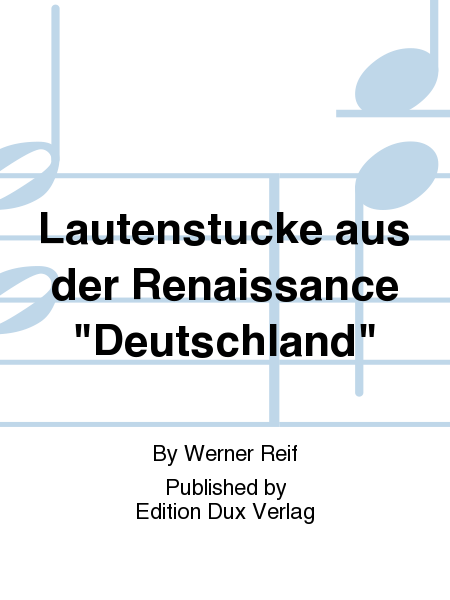 Lautenstucke aus der Renaissance  Deutschland 