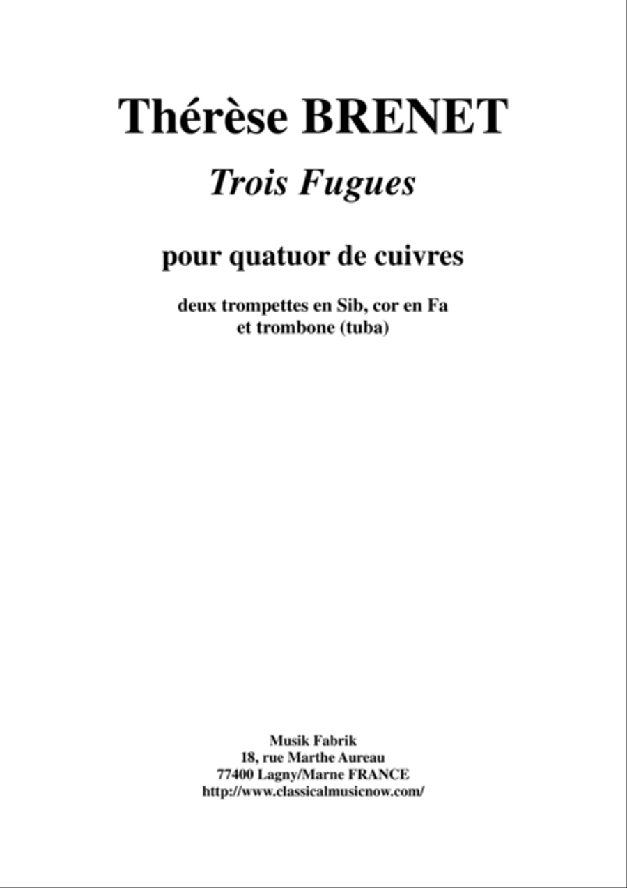 Thérèse Brenet : Three Fugues for two Bb trumpets, horn and trombone (tuba) Brass Ensemble scores gallery preview page 1