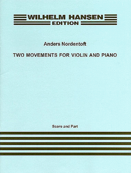 Anders Nordentoft: Two Movements For Violin And Piano