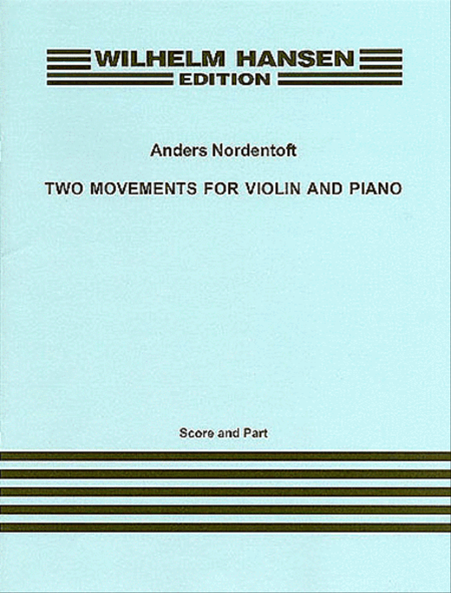 Anders Nordentoft: Two Movements For Violin And Piano Violin Solo scores gallery preview page 1