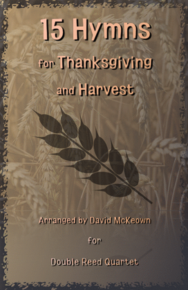 Book cover for 15 Favourite Hymns for Thanksgiving and Harvest for Double Reed Quartet