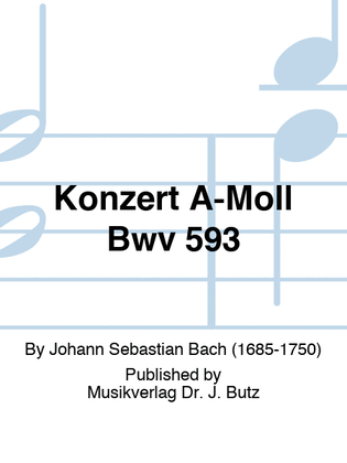 Konzert A-Moll Bwv 593