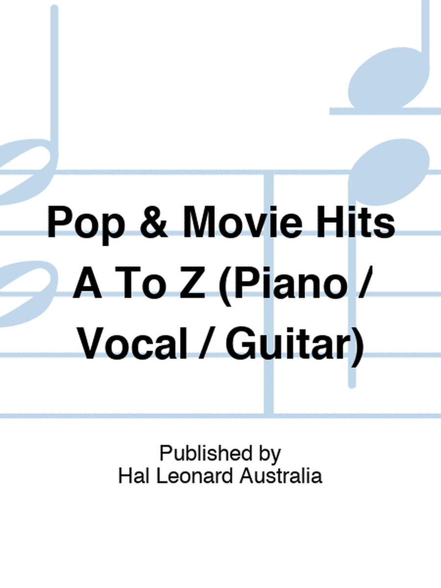 Pop & Movie Hits A To Z (Piano / Vocal / Guitar)