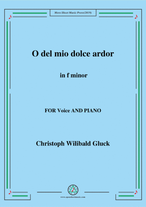 Gluck-O del mio dolce ardor in f minor,for Voice and Piano