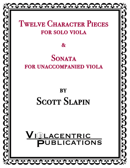 Twelve Character Pieces for Solo Viola and Sonata for Unaccompanied Viola