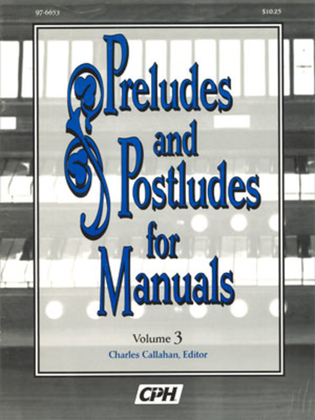 Book cover for Preludes and Postludes for Manuals, Vol. 3