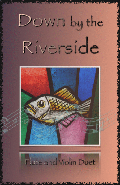 Down by the Riverside, Gospel Hymn for Flute and Violin Duet