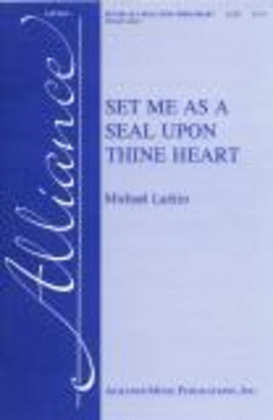 Set Me as a Seal Upon Thine Heart