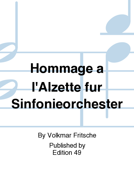 Hommage a l'Alzette fur Sinfonieorchester
