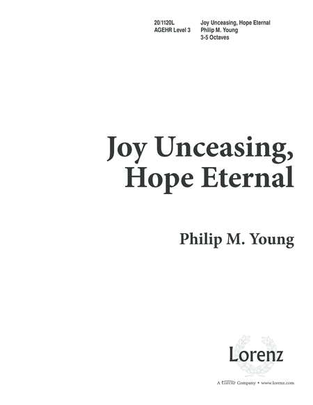 Joy Unceasing, Hope Eternal