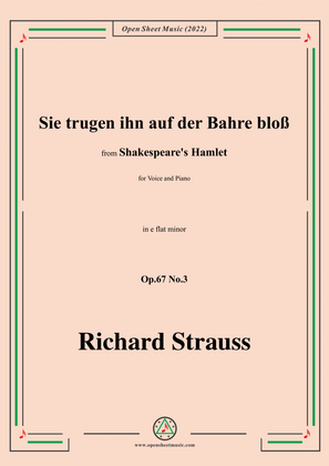 Richard Strauss-Sie trugen ihn auf der Bahre bloß,in e flat minor,Op.67 No.3,for Voice and Piano