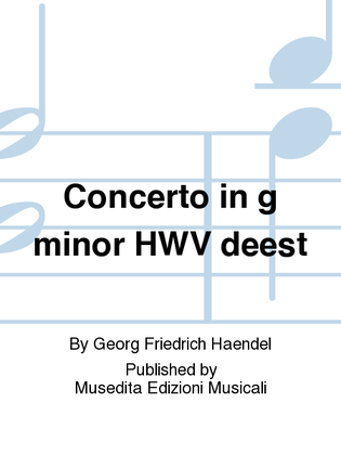 Concerto in sol minore HWV deest