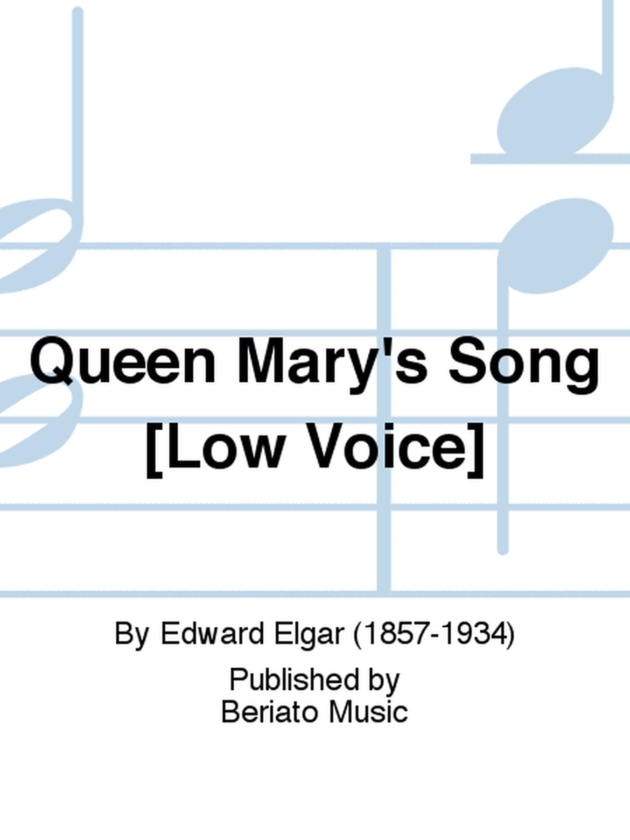 Queen Mary's Song [Low Voice]