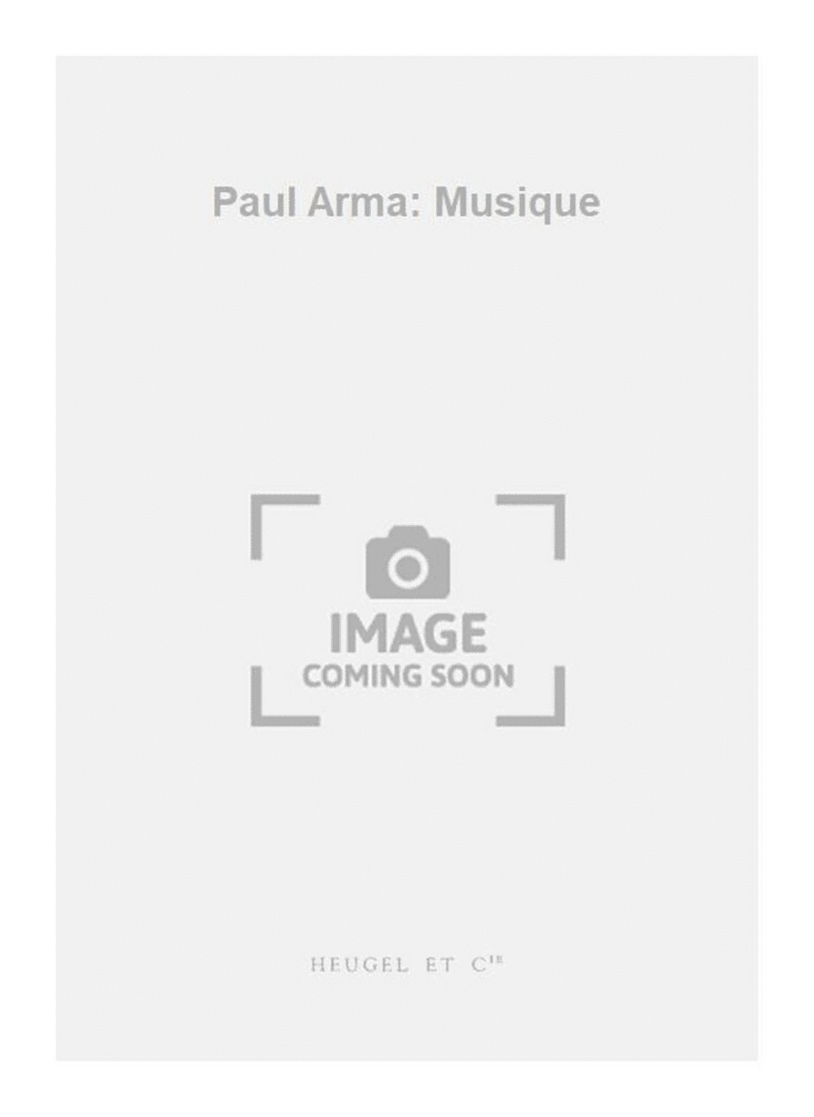 Paul Arma: Musique
