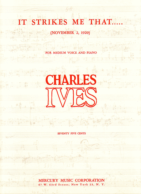 Charles Ives : It Strikes Me That