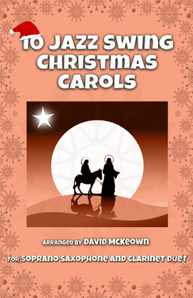 Book cover for 10 Jazz Swing Carols for Soprano Saxophone and Clarinet Duet