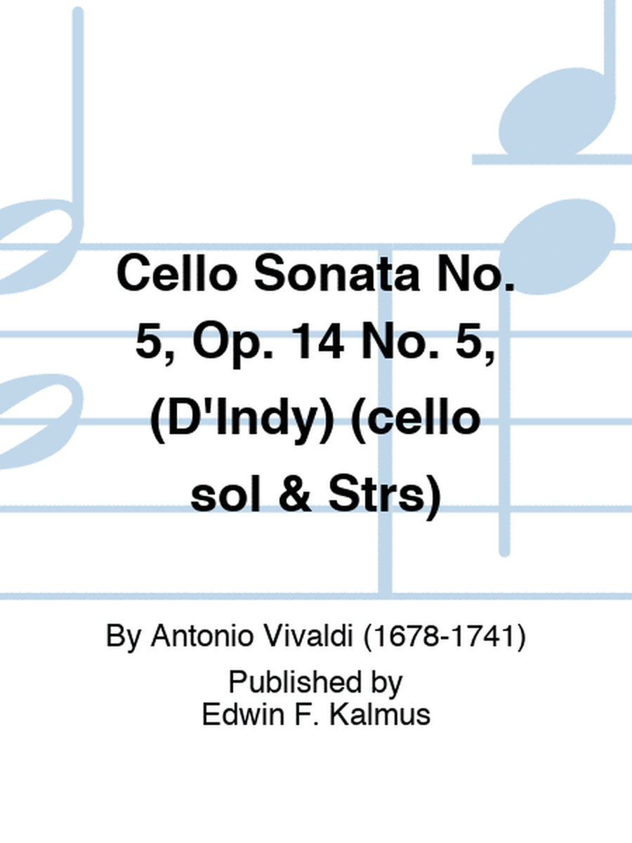 Cello Sonata No. 5, Op. 14 No. 5, (D'Indy) (cello sol & Strs)
