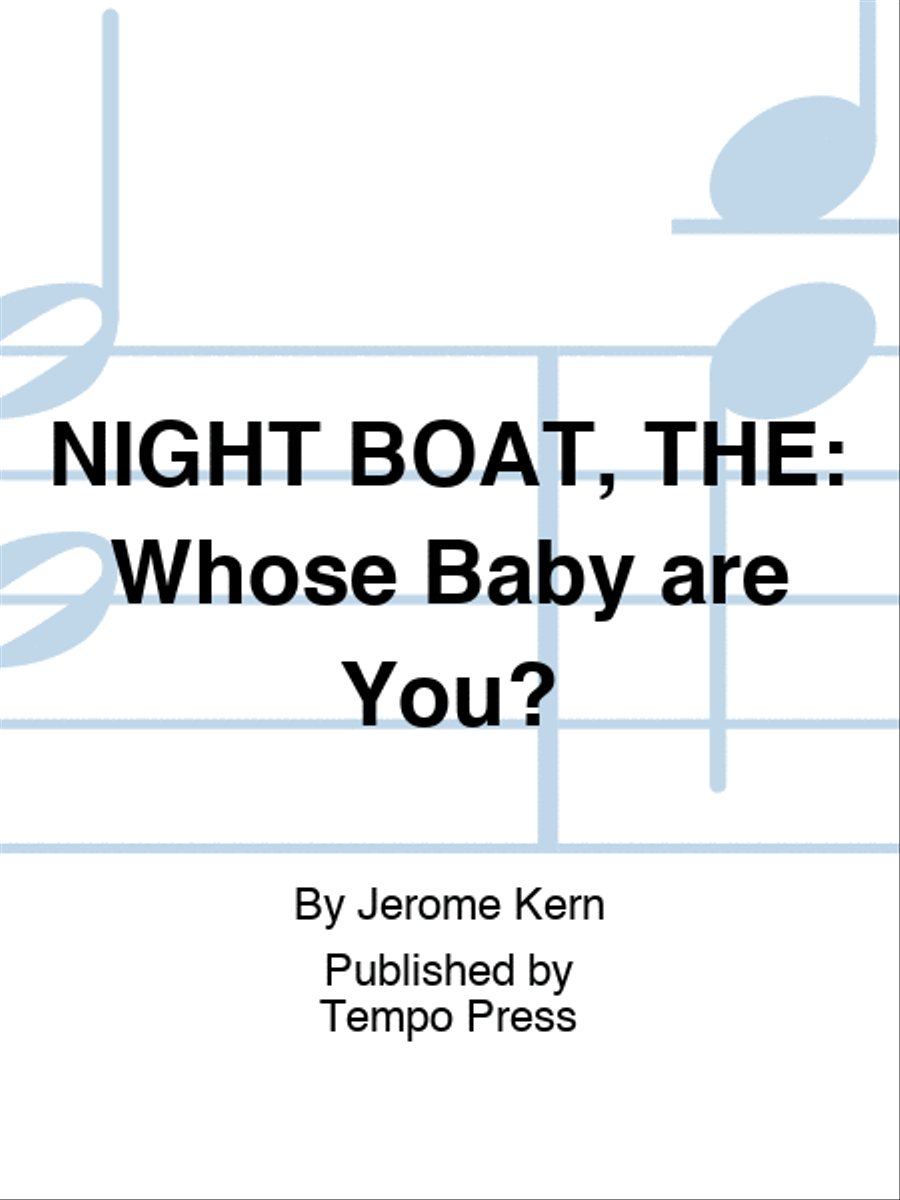 NIGHT BOAT, THE: Whose Baby are You? Set of Parts scores gallery preview page 1