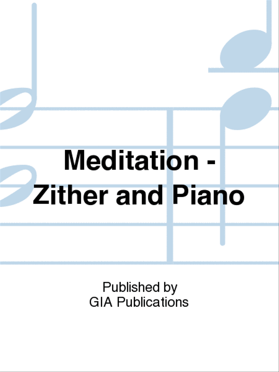 Meditation - Zither and Piano - Zither - Sheet Music | Sheet Music Plus