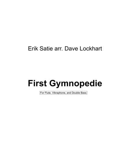 First Gymnopedie for flute, vibraphone, and double bass