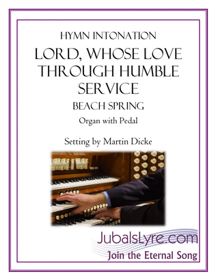 Lord, Whose Love through Humble Service (Hymn Intonation for Organ)