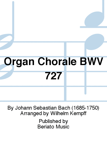 Organ Chorale BWV 727