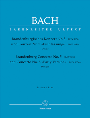 Book cover for Brandenburgisches Konzert Nr. 5 und Konzert Nr. 5 "Fruhfassung" D major BWV 1050, BWV 1050a
