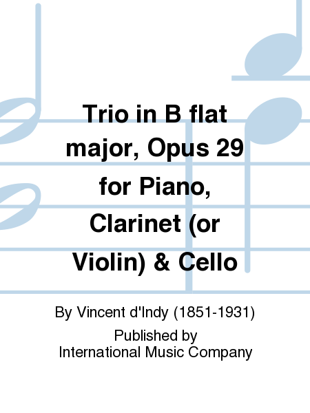 Trio In B Flat Major, Opus 29 For Piano, Clarinet (Or Violin) & Cello