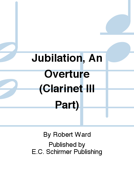 Jubilation, An Overture (Clarinet III Part)