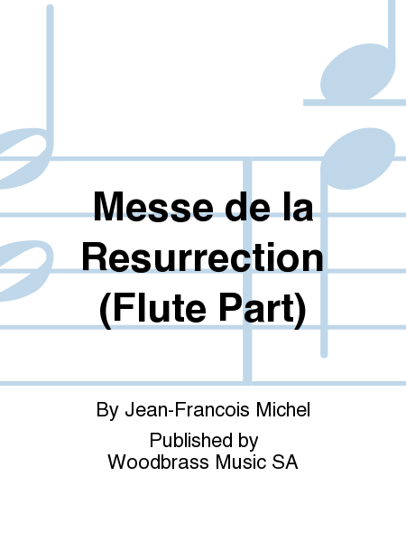 Messe de la Resurrection (Flute Part)