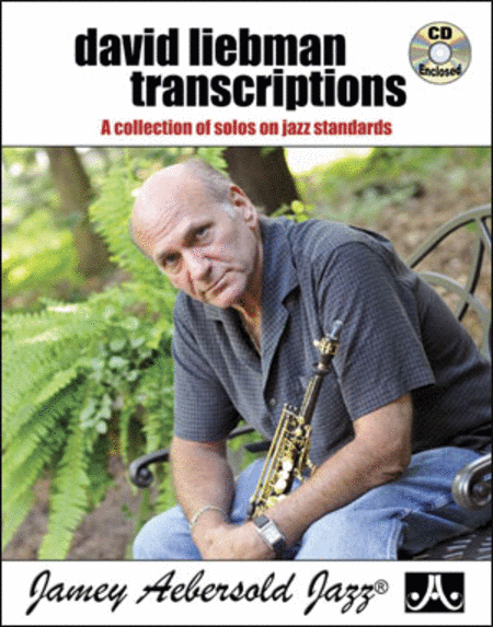 David Liebman Transcriptions - A Collection of Solos on Jazz Standards - Bk/CD image number null