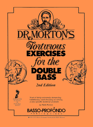 Book cover for Dr. Morton's Torturous Exercises for the Double Bass, 2nd Edition