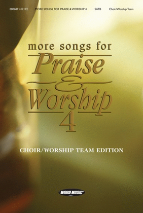 More Songs for Praise & Worship 4 - Choir/Worship Team Edition
