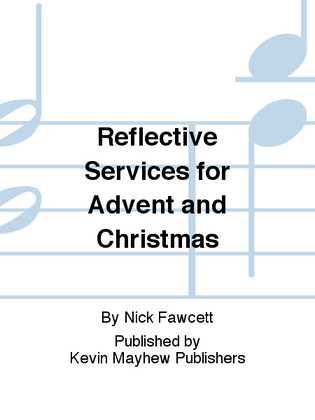 Reflective Services for Advent and Christmas