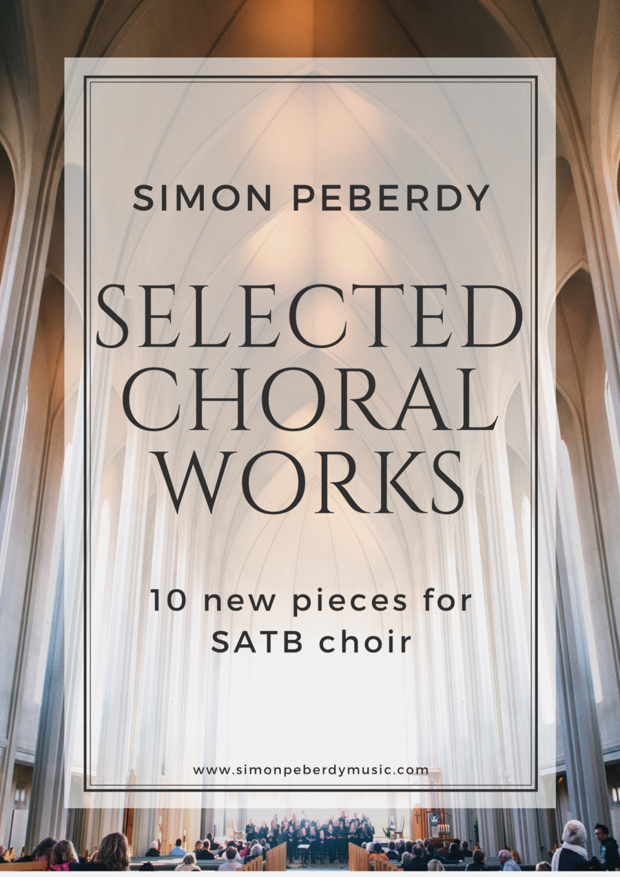 Selected Choral Works by Simon Peberdy 4-Part scores gallery preview page 1