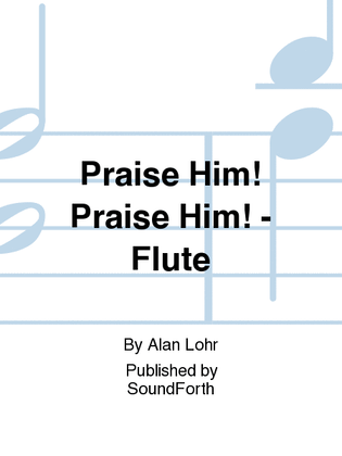 Praise Him! Praise Him! - Flute