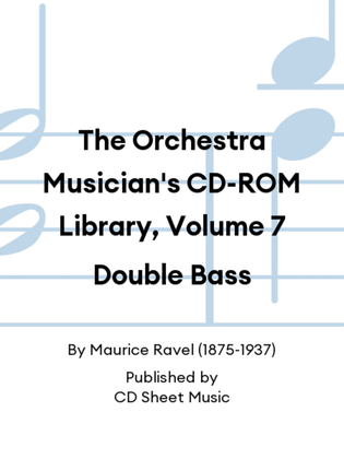 The Orchestra Musician's CD-ROM Library, Volume 7 Double Bass