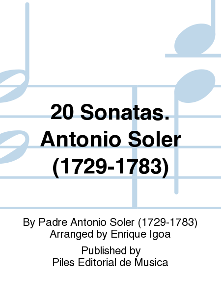 20 Sonatas. Antonio Soler (1729-1783)