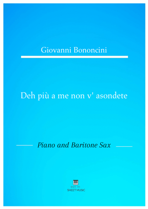 Giovanni Bononcini - Deh pi a me non v_asondete (Piano and Baritone Sax)