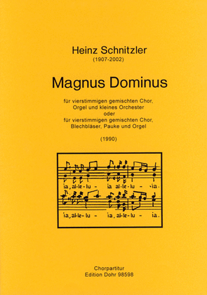 Magnus Dominus für vierstimmigen gemischten Chor, Orgel und Instrumente (1990)