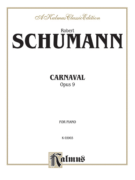 Carnaval (Scenes Mignonnes sur Quatre Notes), Op. 9
