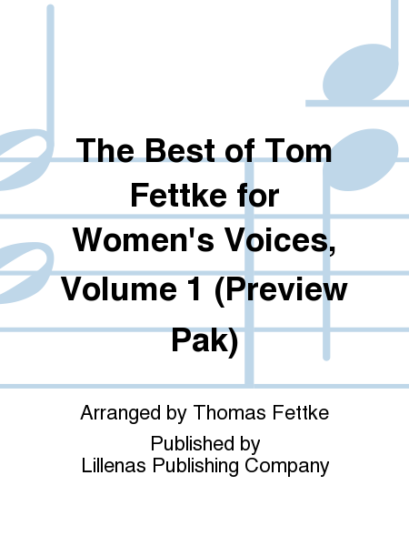 The Best of Tom Fettke for Women's Voices, Volume 1 (Preview Pak)