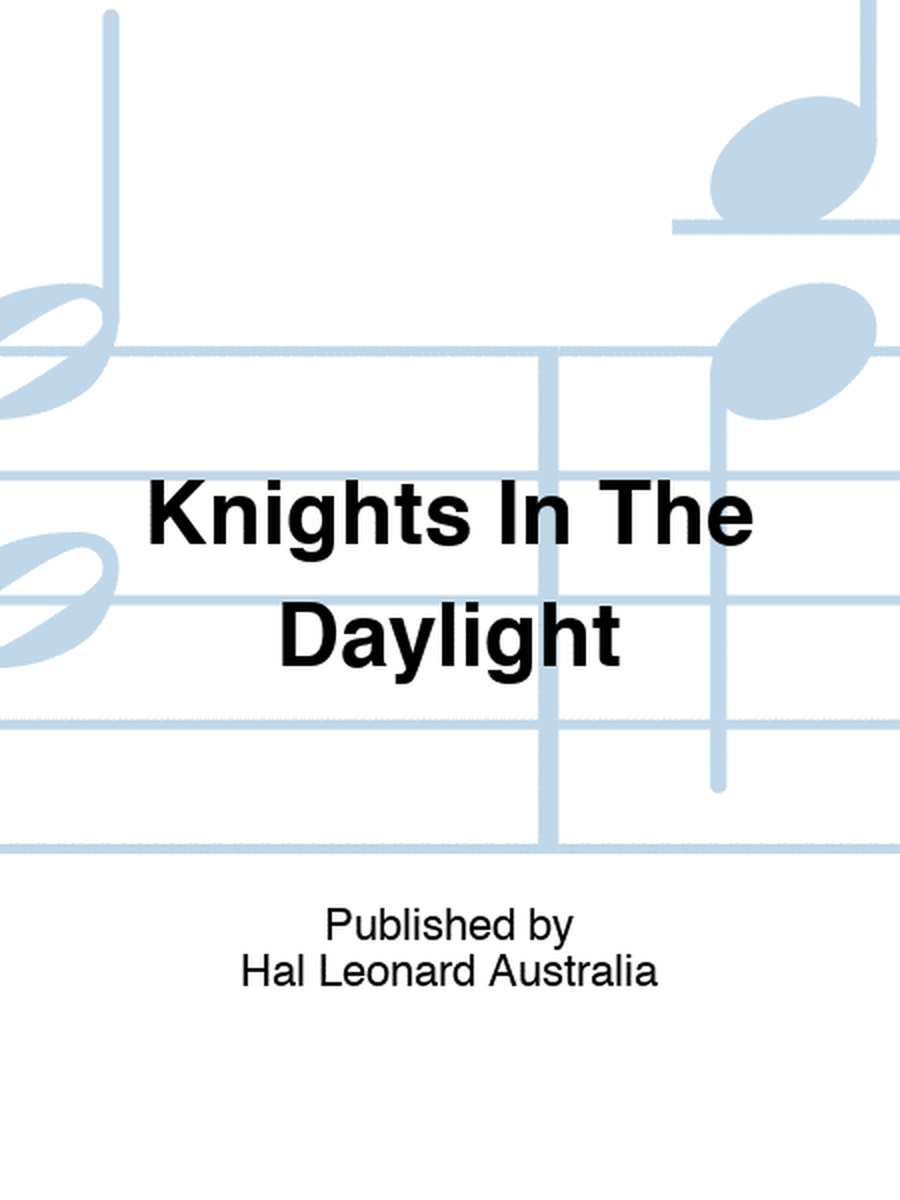 Knights In The Daylight