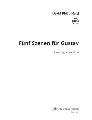 Five scenes for Gustav, String quartet no. 6